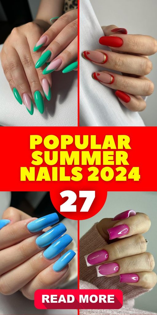 Popular Summer Nails 2024 27 Ideas: A Fresh Look at This Season’s Trends