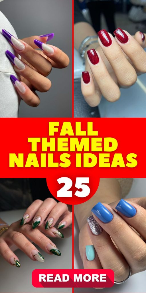 Fall Themed Nails 25 Ideas: A Comprehensive Guide