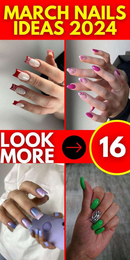 March Nails 16 Ideas 2024: A Comprehensive Guide to Elevate Your Nail Art Game