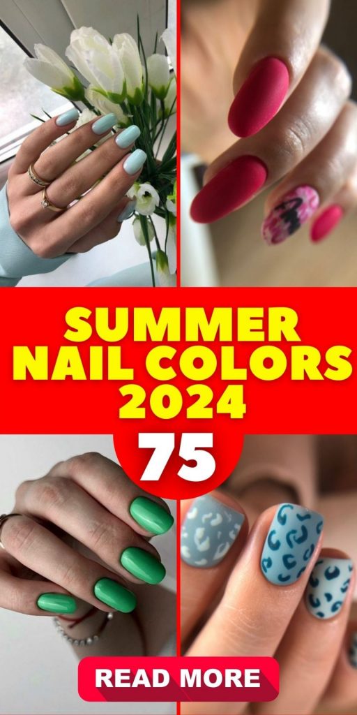 Summer Nail Colors 2024 75 Ideas: Your Ultimate Guide to Seasonal Chic